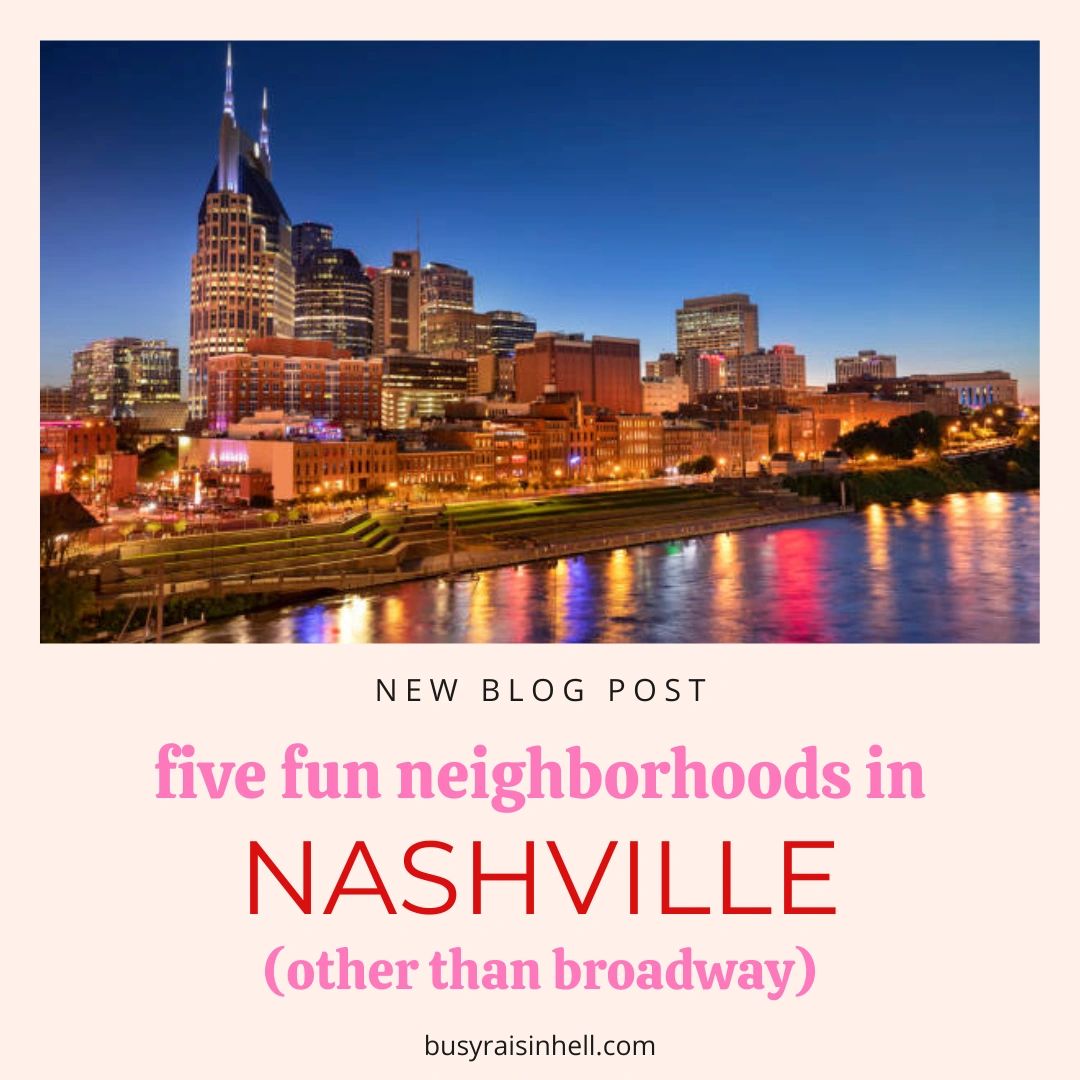 FIVE fun neighborhoods in NASHVILLE, other than Broadway!